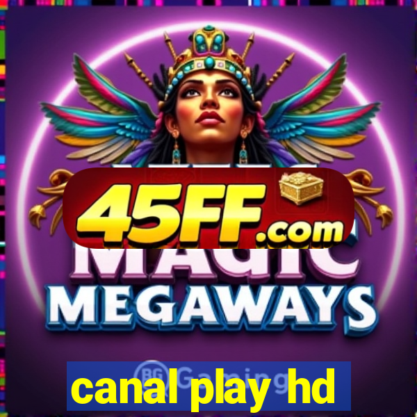 canal play hd